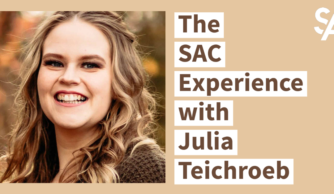 The SAC Experience with Julia Teichroeb